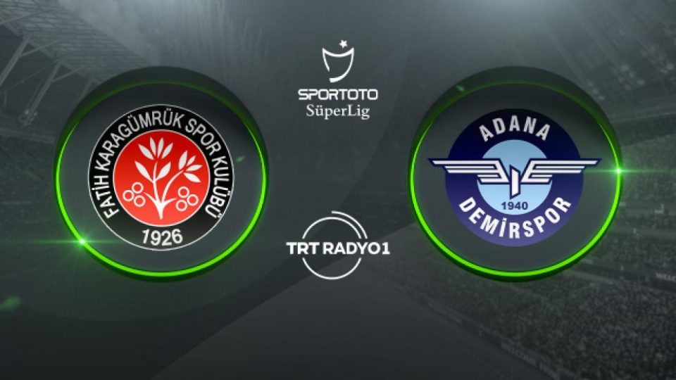Fatih Karagümrük’ün rakibi Adana Demirspor