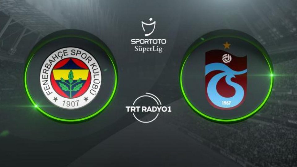 Trabzonspor Fenerbahçe’ye konuk olacak